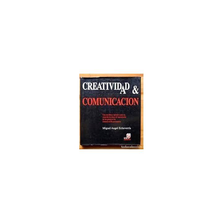 Creatividad y comunicacion: Una Mecánica Operativa para la Creación de Ideas de Transmisión en los Procesos de Comunicación pers